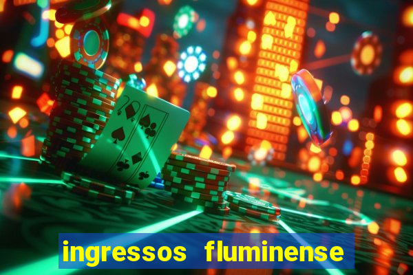 ingressos fluminense x criciuma